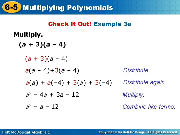 6 -5 Multiplying Polynomials Check It Out! Example 3 a Multiply. (a + 3)(a