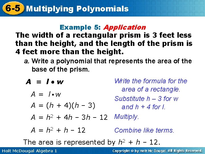 6 -5 Multiplying Polynomials Example 5: Application The width of a rectangular prism is
