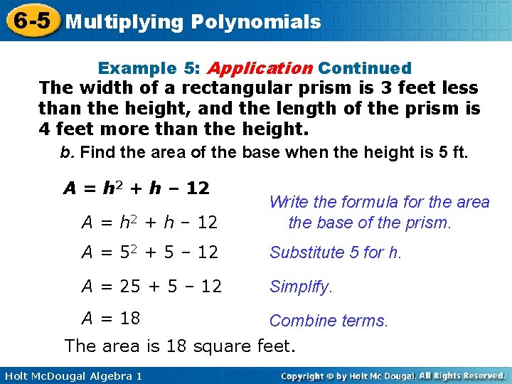 6 -5 Multiplying Polynomials Example 5: Application Continued The width of a rectangular prism