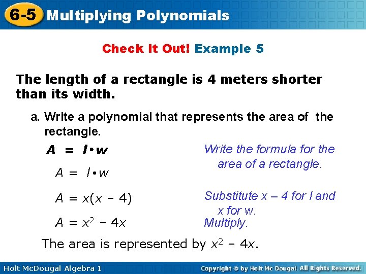 6 -5 Multiplying Polynomials Check It Out! Example 5 The length of a rectangle