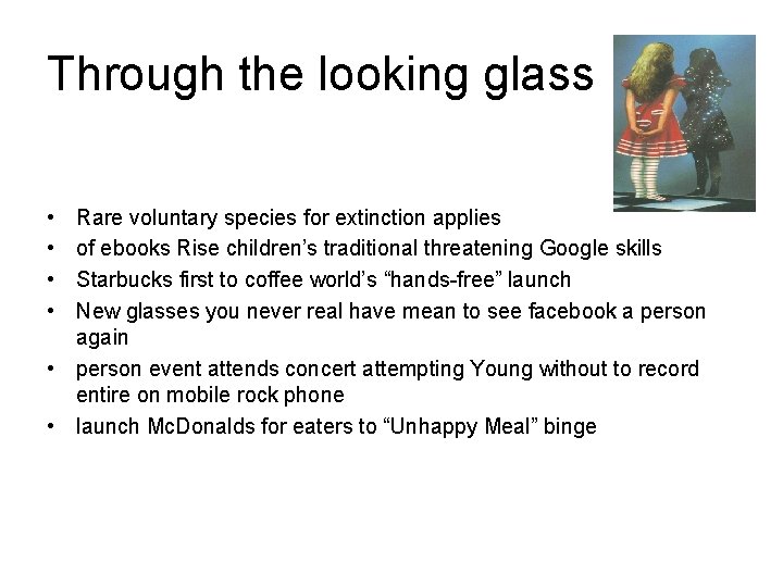 Through the looking glass • • Rare voluntary species for extinction applies of ebooks Through the looking glass • • Rare voluntary species for extinction applies of ebooks