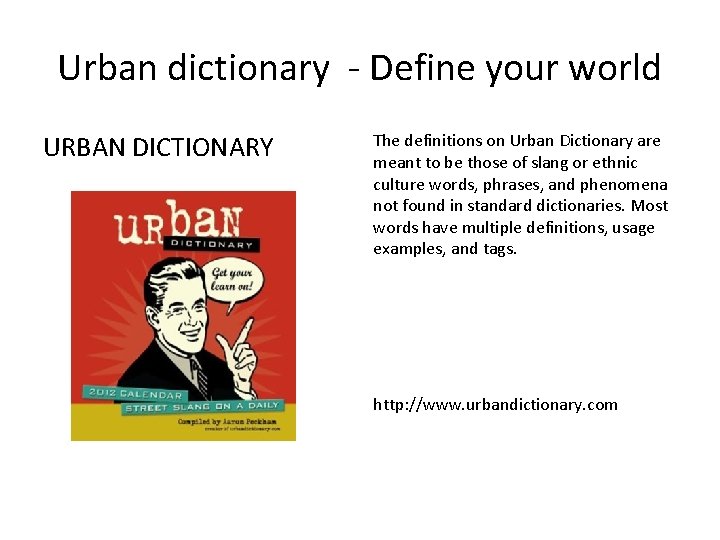 Urban dictionary - Define your world URBAN DICTIONARY The definitions on Urban Dictionary are Urban dictionary - Define your world URBAN DICTIONARY The definitions on Urban Dictionary are