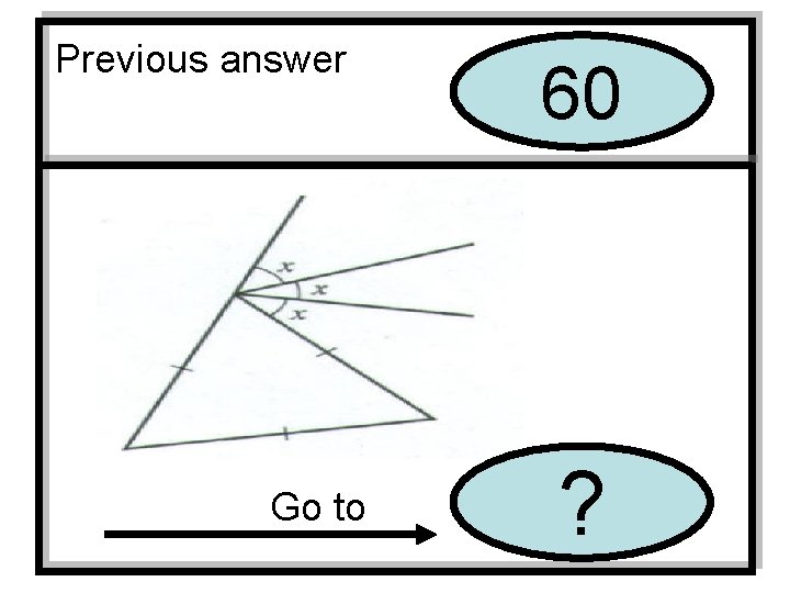 Previous answer Go to 60 ? 