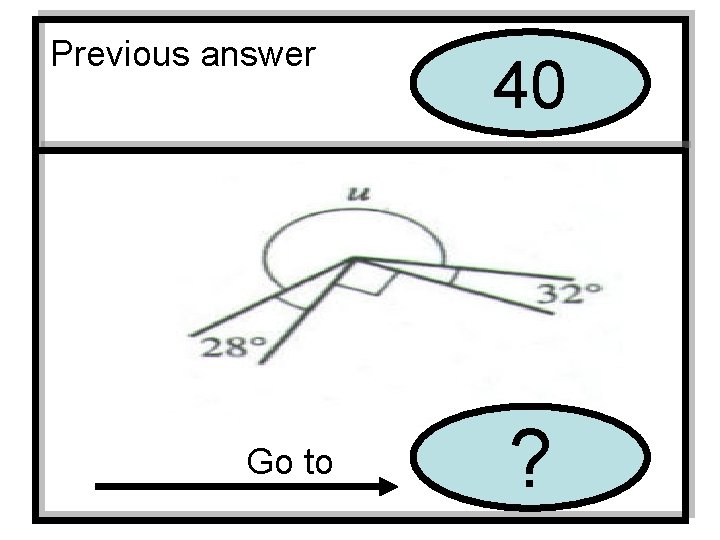 Previous answer Go to 40 ? 