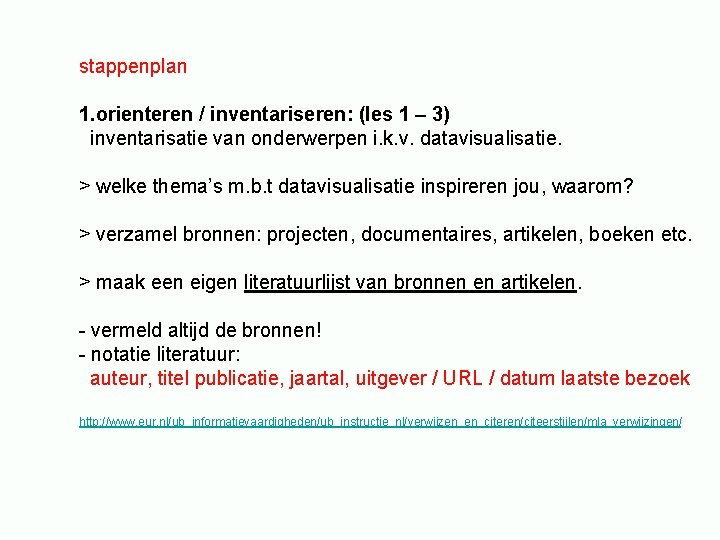 stappenplan 1. orienteren / inventariseren: (les 1 – 3) inventarisatie van onderwerpen i. k.