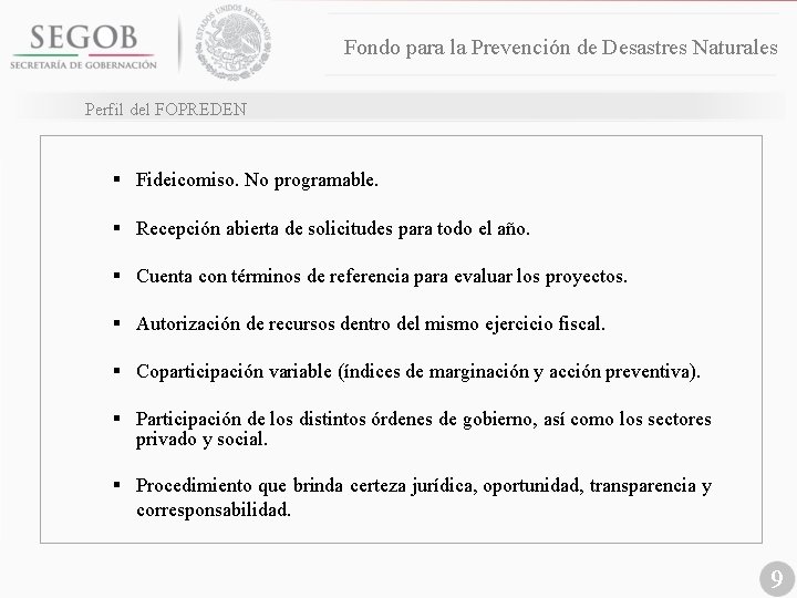 Fondo para la Prevención de Desastres Naturales Perfil del FOPREDEN § Fideicomiso. No programable.