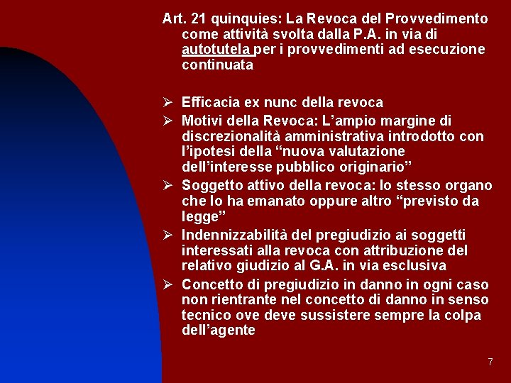 Art. 21 quinquies: La Revoca del Provvedimento come attività svolta dalla P. A. in