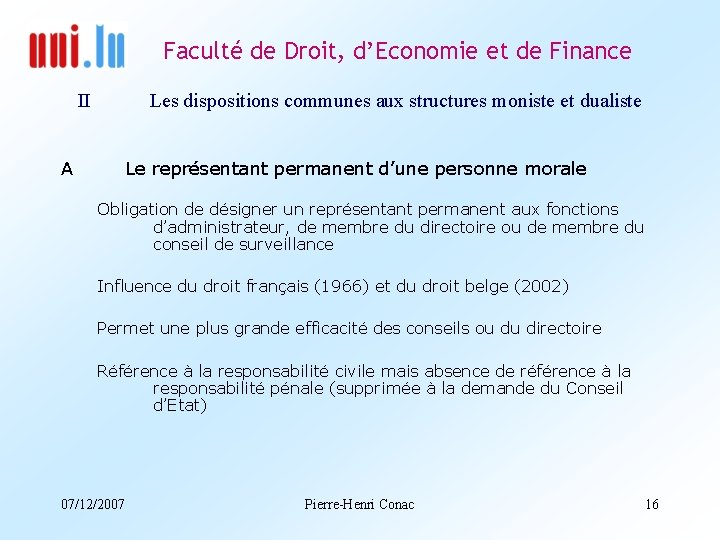 Faculté de Droit, d’Economie et de Finance II Les dispositions communes aux structures moniste