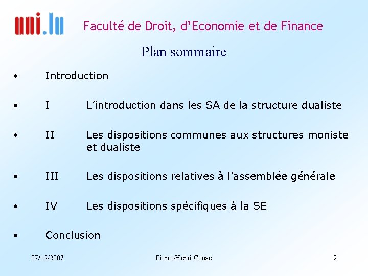 Faculté de Droit, d’Economie et de Finance Plan sommaire • Introduction • I L’introduction