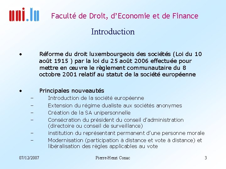 Faculté de Droit, d’Economie et de Finance Introduction • Réforme du droit luxembourgeois des