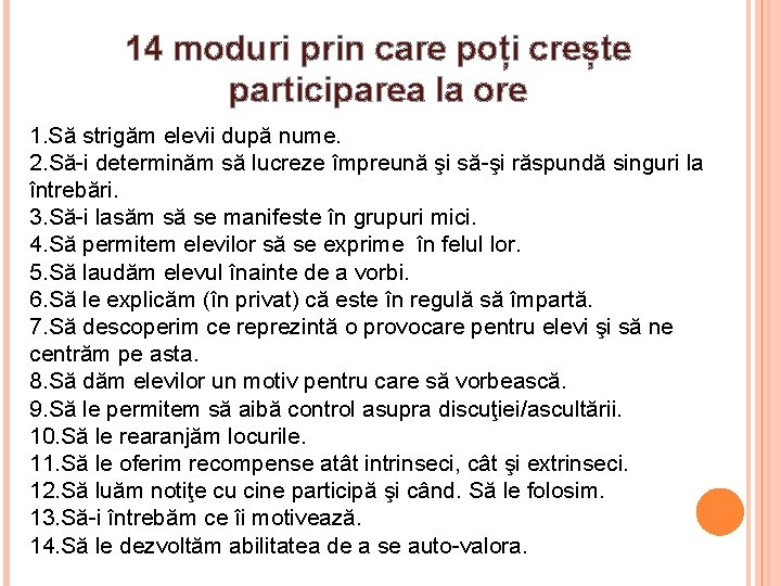 14 moduri prin care poți crește participarea la ore 1. Să strigăm elevii după