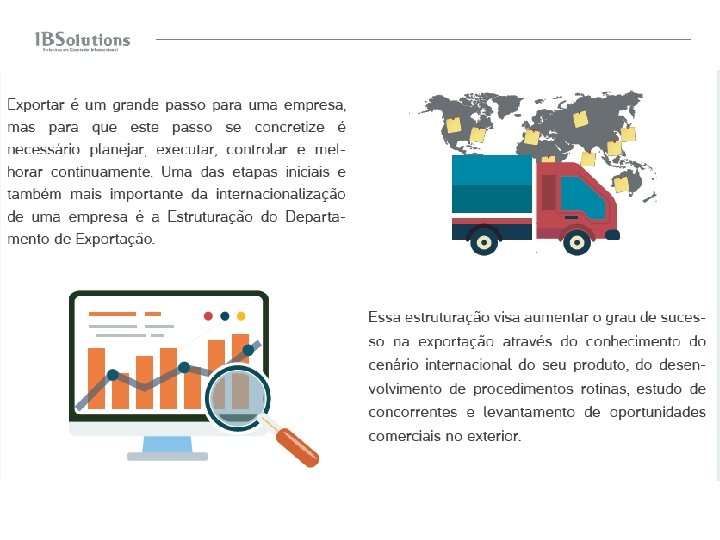 Exportar é um grande passo para uma empresa, mas para que este passo se