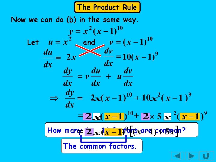 The Product Rule Now we can do (b) in the same way. Let and