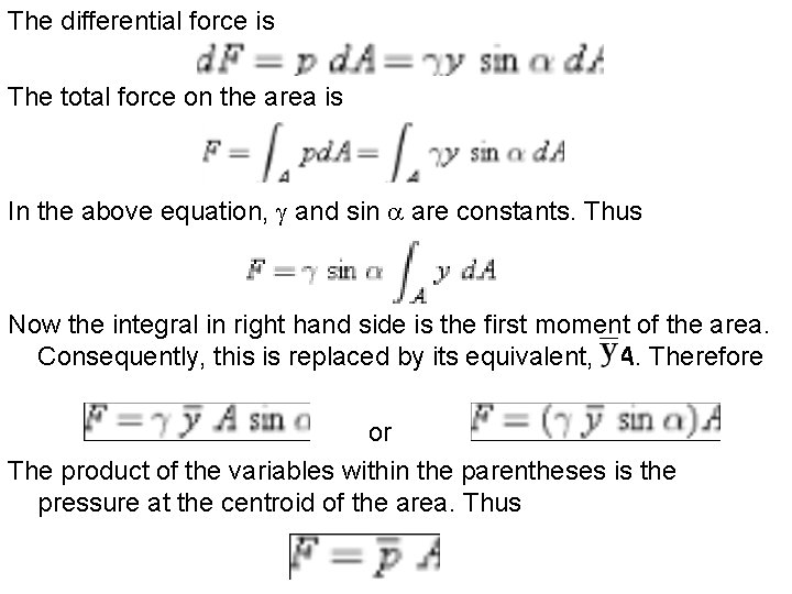 The differential force is The total force on the area is In the above