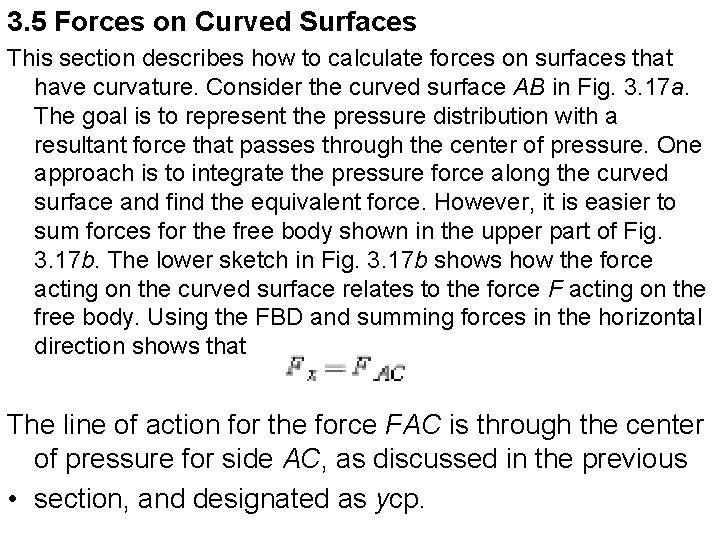 3. 5 Forces on Curved Surfaces This section describes how to calculate forces on