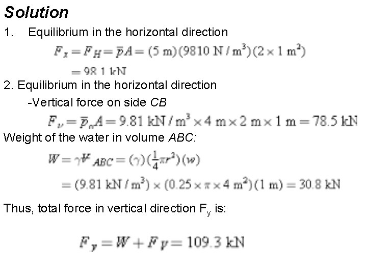 Solution 1. Equilibrium in the horizontal direction 2. Equilibrium in the horizontal direction -Vertical