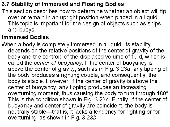 3. 7 Stability of Immersed and Floating Bodies This section describes how to determine