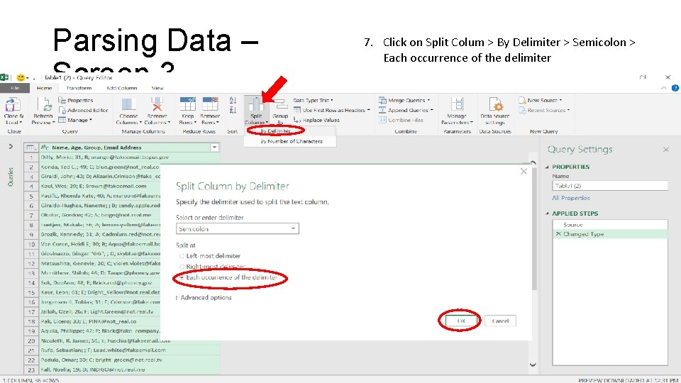 Parsing Data – Screen 3 7. Click on Split Colum > By Delimiter >