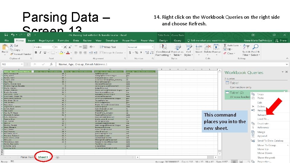 Parsing Data – Screen 13 14. Right click on the Workbook Queries on the