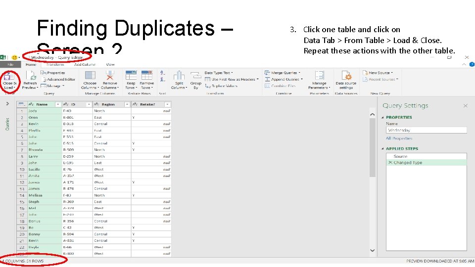 Finding Duplicates – Screen 2 3. Click one table and click on Data Tab