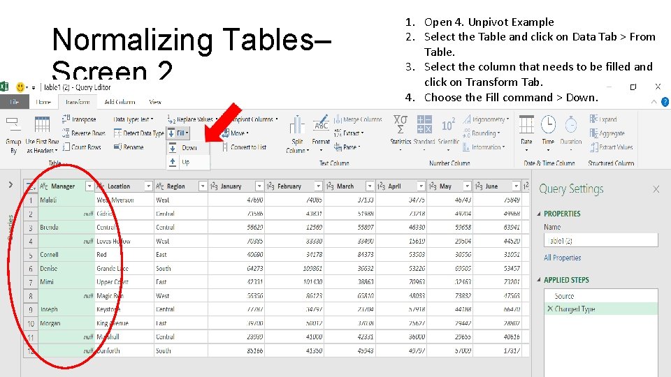 Normalizing Tables– Screen 2 1. Open 4. Unpivot Example 2. Select the Table and