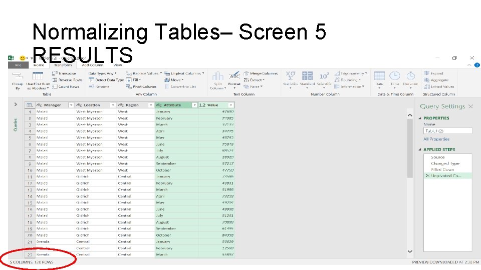 Normalizing Tables– Screen 5 RESULTS 