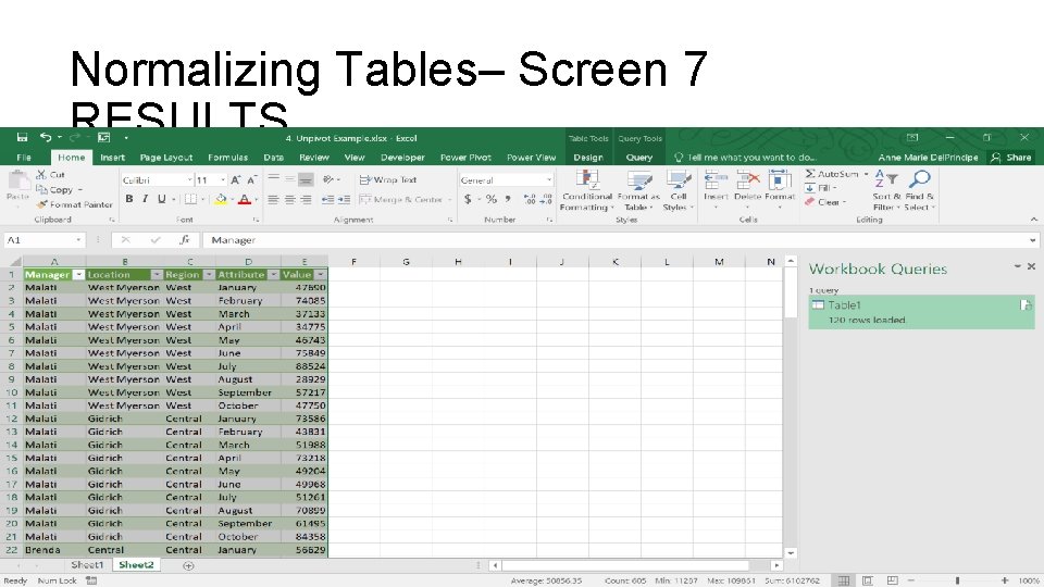 Normalizing Tables– Screen 7 RESULTS 