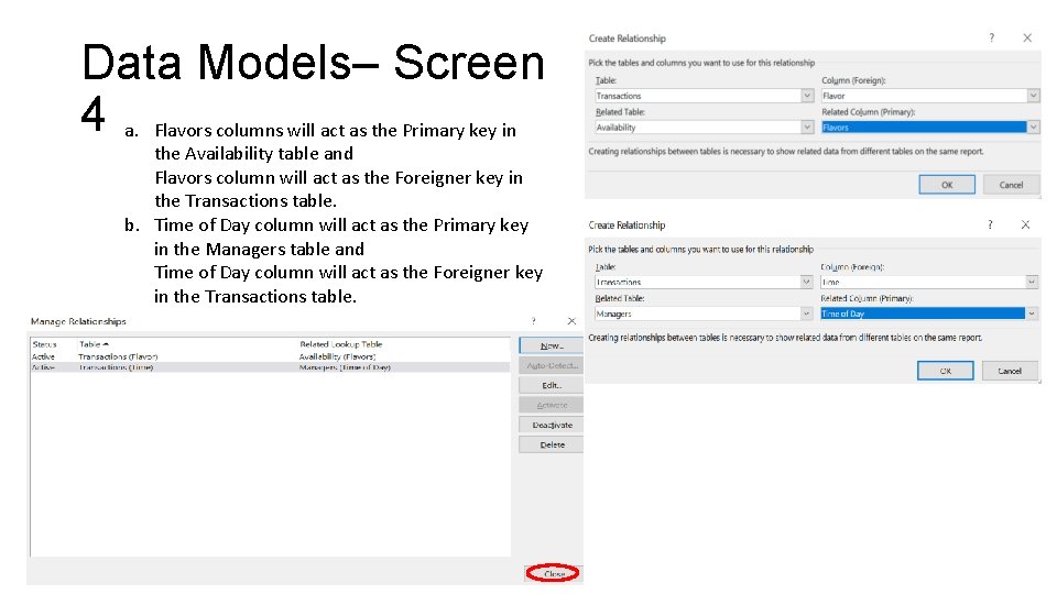 Data Models– Screen 4 a. Flavors columns will act as the Primary key in