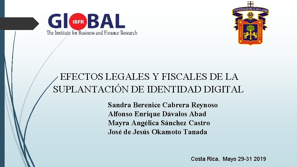 EFECTOS LEGALES Y FISCALES DE LA SUPLANTACIÓN DE IDENTIDAD DIGITAL Sandra Berenice Cabrera Reynoso