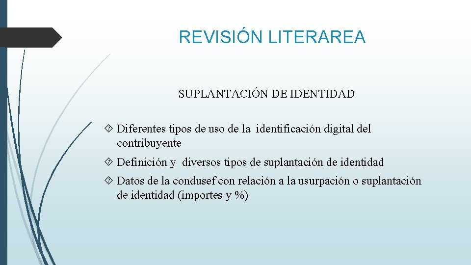REVISIÓN LITERAREA SUPLANTACIÓN DE IDENTIDAD Diferentes tipos de uso de la identificación digital del