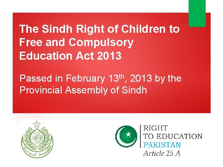 The Sindh Right of Children to Free and Compulsory Education Act 2013 Passed in