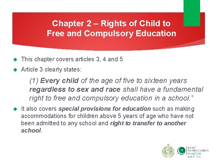 Chapter 2 – Rights of Child to Free and Compulsory Education This chapter covers