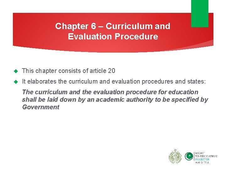 Chapter 6 – Curriculum and Evaluation Procedure This chapter consists of article 20 It