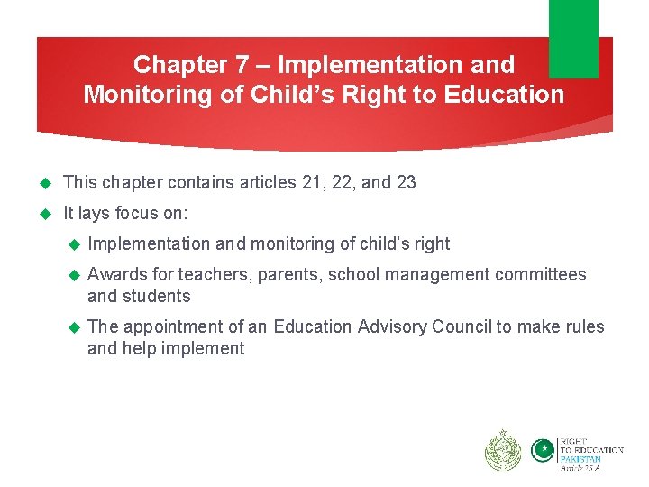 Chapter 7 – Implementation and Monitoring of Child’s Right to Education This chapter contains