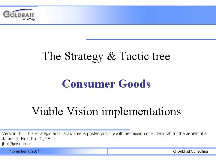 The Strategy & Tactic tree Consumer Goods Viable Vision implementations Version 31 This Strategic