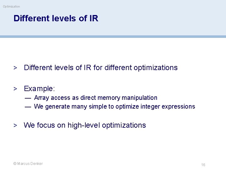 Optimization Different levels of IR > Different levels of IR for different optimizations >