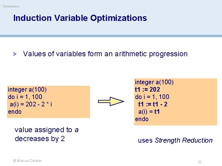 Optimization Induction Variable Optimizations > Values of variables form an arithmetic progression integer a(100)