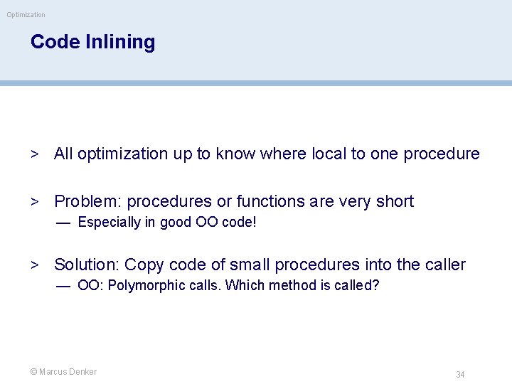 Optimization Code Inlining > All optimization up to know where local to one procedure