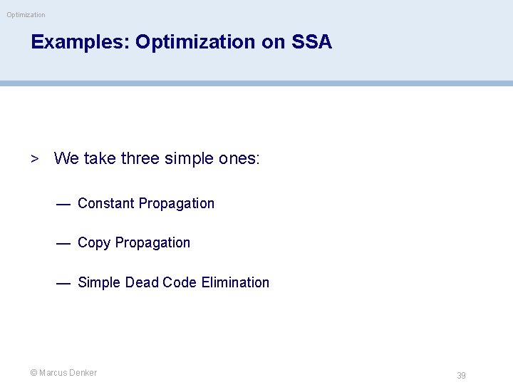 Optimization Examples: Optimization on SSA > We take three simple ones: — Constant Propagation