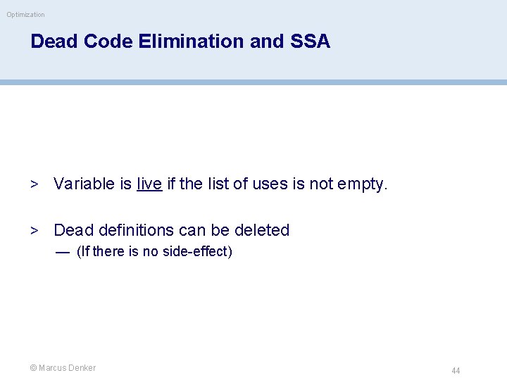 Optimization Dead Code Elimination and SSA > Variable is live if the list of