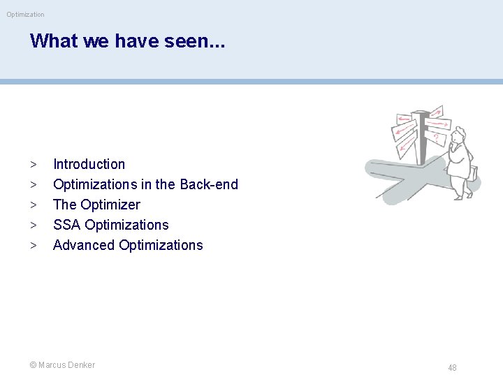 Optimization What we have seen. . . > > > Introduction Optimizations in the