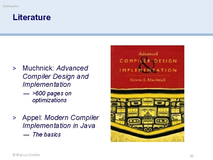 Optimization Literature > Muchnick: Advanced Compiler Design and Implementation — >600 pages on optimizations