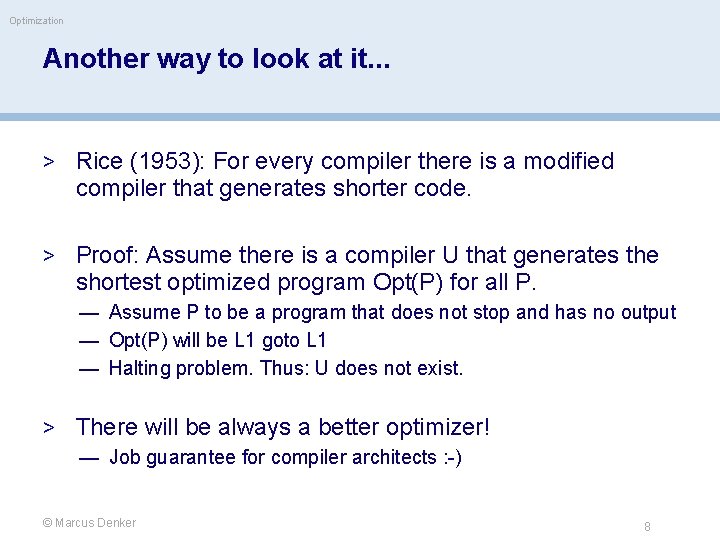 Optimization Another way to look at it. . . > Rice (1953): For every