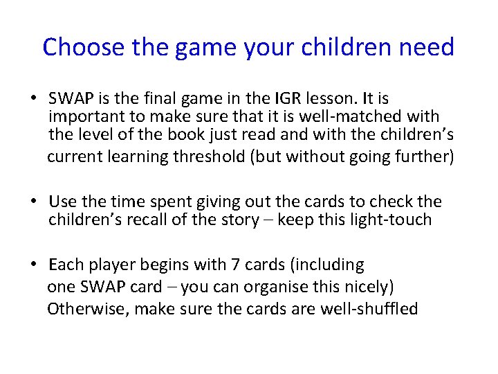 Choose the game your children need • SWAP is the final game in the