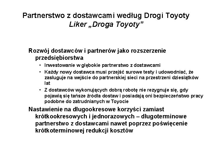 Partnerstwo z dostawcami według Drogi Toyoty Liker „Droga Toyoty” Rozwój dostawców i partnerów jako