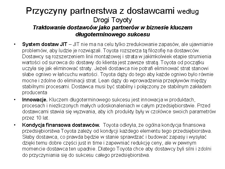 Przyczyny partnerstwa z dostawcami według Drogi Toyoty Traktowanie dostawców jako partnerów w biznesie kluczem