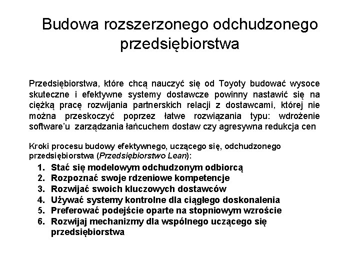 Budowa rozszerzonego odchudzonego przedsiębiorstwa Przedsiębiorstwa, które chcą nauczyć się od Toyoty budować wysoce skuteczne