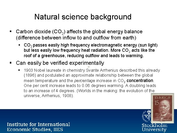 Natural science background § Carbon dioxide (CO 2) affects the global energy balance (difference