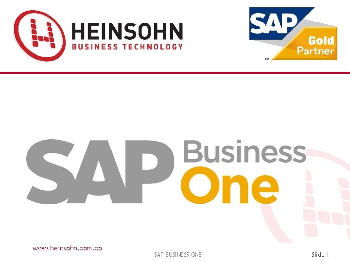 www. heinsohn. com. co SAP BUSINESS ONE Slide 1 