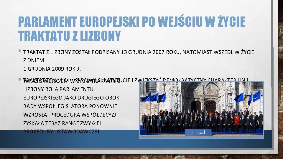 PARLAMENT EUROPEJSKI PO WEJŚCIU W ŻYCIE TRAKTATU Z LIZBONY • TRAKTAT Z LIZBONY ZOSTAŁ